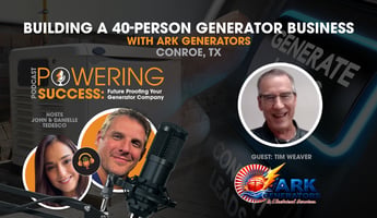 Tim Weaver shares how ARK Generator grew from an electrical contractor into a 40-person Houston generator business built on service, people, and reputation.